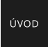 ÚVOD