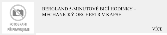 VÍCE Bergland 5-minutové bicí hodinky – Mechanický orchestr v kapse