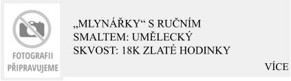 VÍCE „Mlynářky“ s ručním smaltem: Umělecký skvost: 18K zlaté hodinky