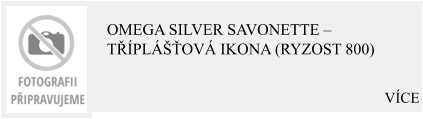 VÍCE Omega Silver Savonette – Tříplášťová ikona (Ryzost 800)